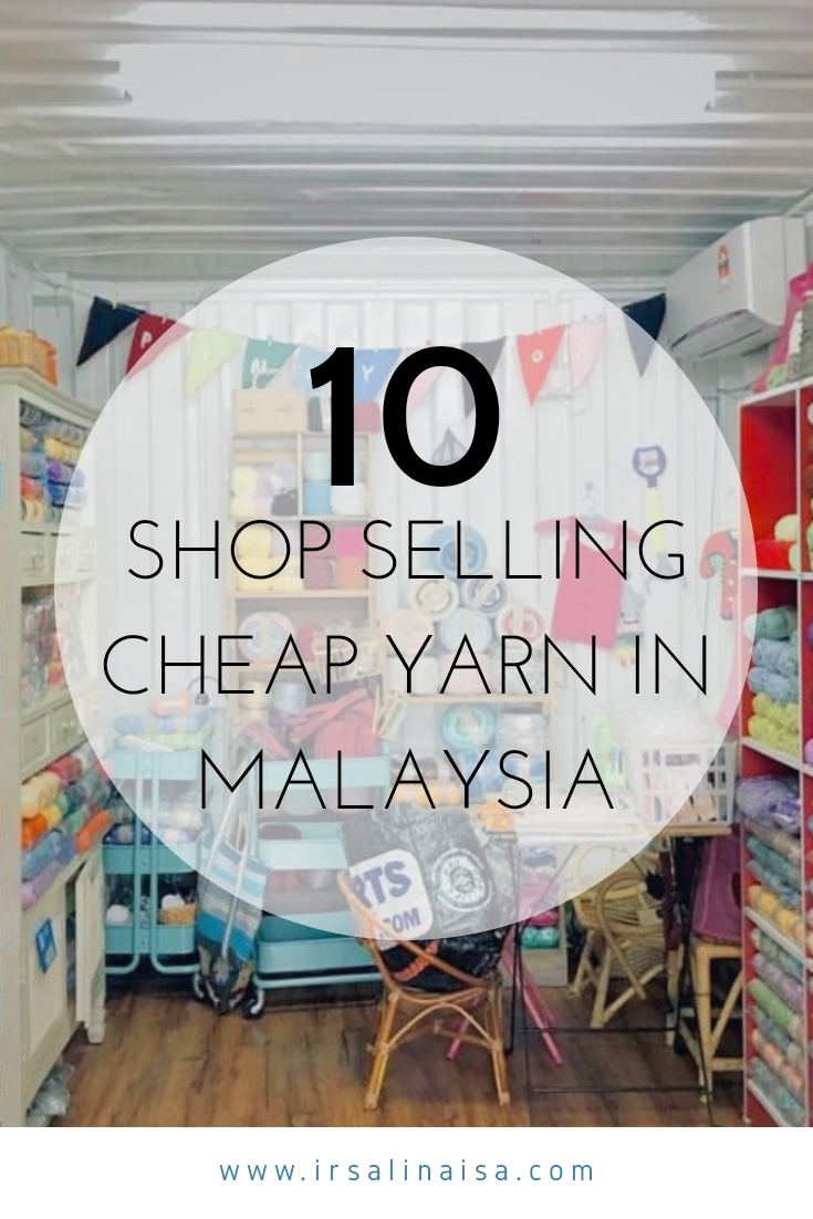 10 CHEAP YARN SHOP IN MALAYSIA